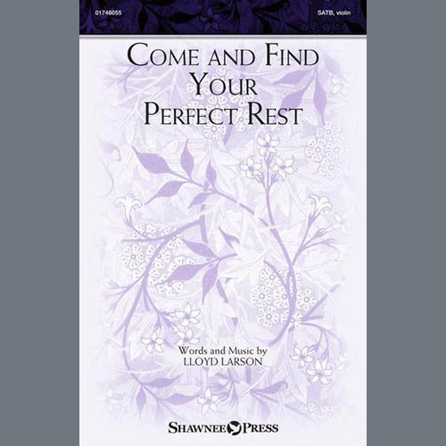 Easily Download Lloyd Larson Printable PDF piano music notes, guitar tabs for SATB Choir. Transpose or transcribe this score in no time - Learn how to play song progression.