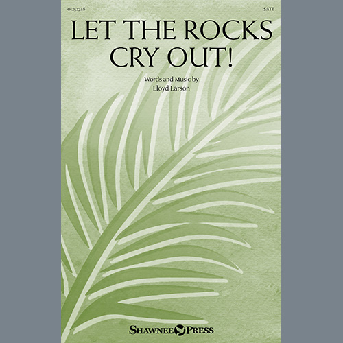 Easily Download Lloyd Larson Printable PDF piano music notes, guitar tabs for SATB Choir. Transpose or transcribe this score in no time - Learn how to play song progression.
