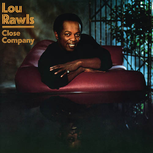 Easily Download Lou Rawls Printable PDF piano music notes, guitar tabs for Piano, Vocal & Guitar Chords (Right-Hand Melody). Transpose or transcribe this score in no time - Learn how to play song progression.