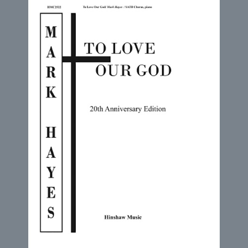 Easily Download Mark Hayes Printable PDF piano music notes, guitar tabs for SATB Choir. Transpose or transcribe this score in no time - Learn how to play song progression.