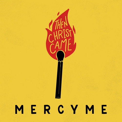 Easily Download MercyMe Printable PDF piano music notes, guitar tabs for Piano, Vocal & Guitar Chords (Right-Hand Melody). Transpose or transcribe this score in no time - Learn how to play song progression.