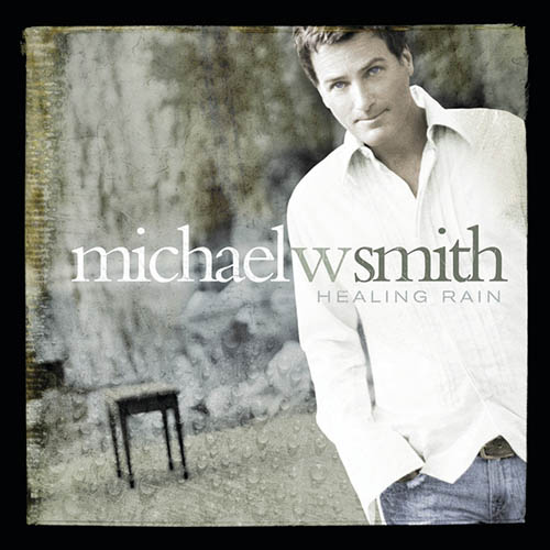 Easily Download Michael W. Smith Printable PDF piano music notes, guitar tabs for Piano, Vocal & Guitar Chords (Right-Hand Melody). Transpose or transcribe this score in no time - Learn how to play song progression.