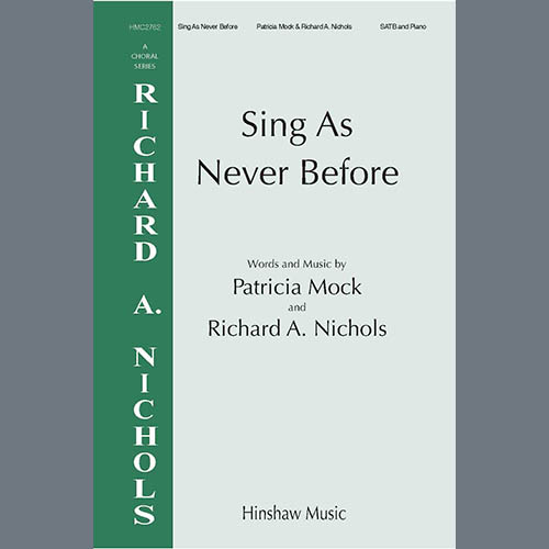 Easily Download Patricia Mock & Richard A. Nichols Printable PDF piano music notes, guitar tabs for SATB Choir. Transpose or transcribe this score in no time - Learn how to play song progression.