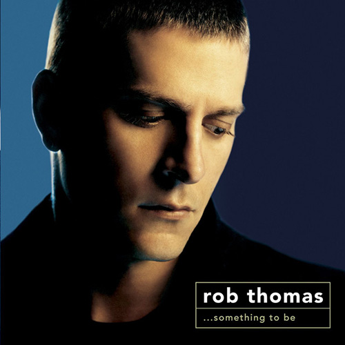 Easily Download Rob Thomas Printable PDF piano music notes, guitar tabs for Piano, Vocal & Guitar Chords (Right-Hand Melody). Transpose or transcribe this score in no time - Learn how to play song progression.