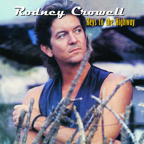 Easily Download Rodney Crowell Printable PDF piano music notes, guitar tabs for Piano, Vocal & Guitar Chords (Right-Hand Melody). Transpose or transcribe this score in no time - Learn how to play song progression.