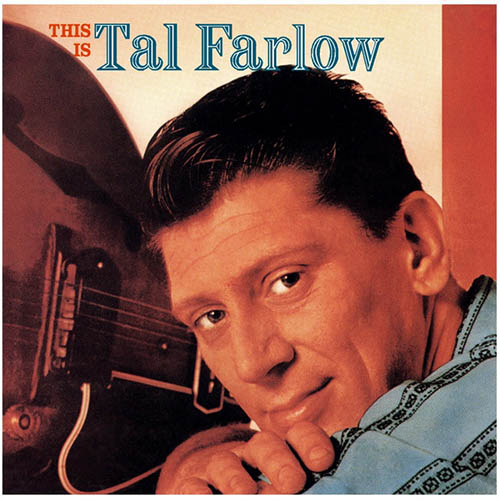 Easily Download Tal Farlow Printable PDF piano music notes, guitar tabs for Guitar Tab. Transpose or transcribe this score in no time - Learn how to play song progression.