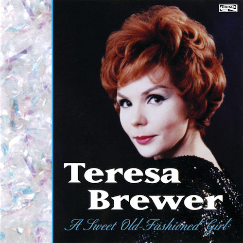 Easily Download Teresa Brewer Printable PDF piano music notes, guitar tabs for Piano, Vocal & Guitar Chords (Right-Hand Melody). Transpose or transcribe this score in no time - Learn how to play song progression.