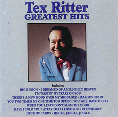 Easily Download Tex Ritter Printable PDF piano music notes, guitar tabs for Piano, Vocal & Guitar Chords (Right-Hand Melody). Transpose or transcribe this score in no time - Learn how to play song progression.