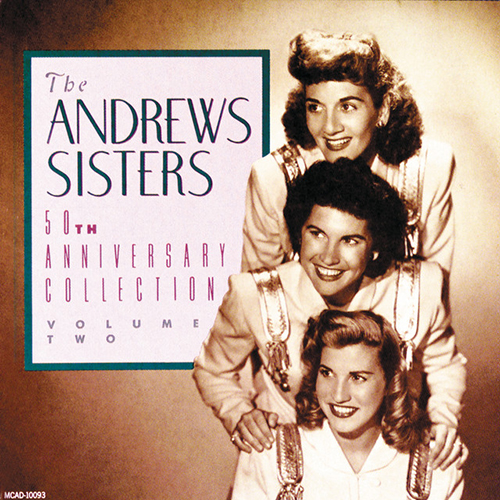 Easily Download The Andrews Sisters Printable PDF piano music notes, guitar tabs for Lead Sheet / Fake Book. Transpose or transcribe this score in no time - Learn how to play song progression.