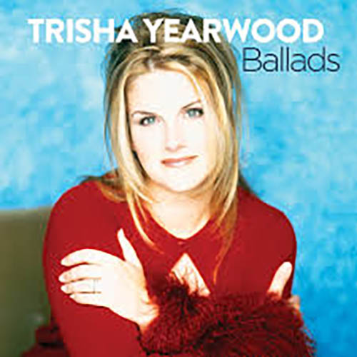 Easily Download Trisha Yearwood Printable PDF piano music notes, guitar tabs for Piano, Vocal & Guitar Chords (Right-Hand Melody). Transpose or transcribe this score in no time - Learn how to play song progression.