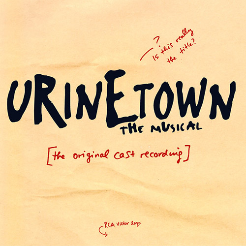 Easily Download Urinetown (Musical) Printable PDF piano music notes, guitar tabs for Piano, Vocal & Guitar Chords (Right-Hand Melody). Transpose or transcribe this score in no time - Learn how to play song progression.