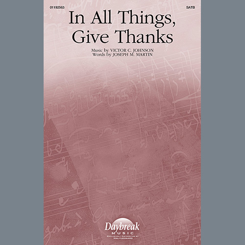 Easily Download Victor C. Johnson and Joseph M. Martin Printable PDF piano music notes, guitar tabs for SATB Choir. Transpose or transcribe this score in no time - Learn how to play song progression.