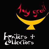 Hunters & Collectors 'Holy Grail'