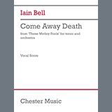 Iain Bell 'Come Away Death (from These Motley Fools)'