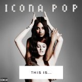 Icona Pop 'All Night'