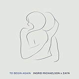Ingrid Michaelson & ZAYN 'To Begin Again'