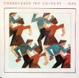 INXS 'Underneath The Colours'