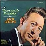 Jack Greene 'There Goes My Everything'