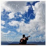Jack Johnson 'Don't Believe A Thing I Say'