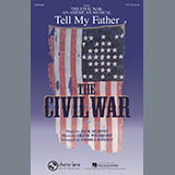 Jack Murphy and Frank Wildhorn 'Tell My Father (from The Civil War: An American Musical) (arr. Andrea Ramsey)'