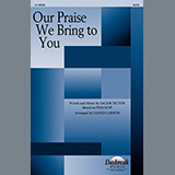 Jacob Tilton 'Our Praise We Bring To You (arr. Lloyd Larson)'