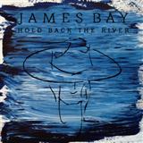James Bay 'Hold Back The River'