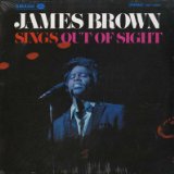 James Brown 'Out Of Sight'