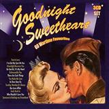 James Hudson 'Goodnight, Sweetheart, Goodnight (Goodnight, It's Time To Go)'