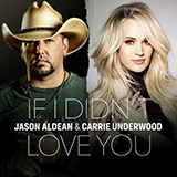 Jason Aldean & Carrie Underwood 'If I Didn't Love You'