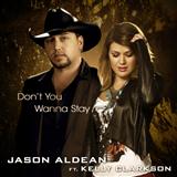 Jason Aldean featuring Kelly Clarkson 'Don't You Wanna Stay'