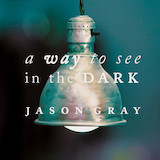 Jason Gray 'Good To Be Alive'