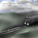 Jason Robert Brown 'Wait 'Til You See What's Next (from How We React And How We Recover)'