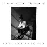 Jessie Ware 'Say You Love Me'