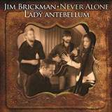 Jim Brickman 'Never Alone (feat. Lady A)'