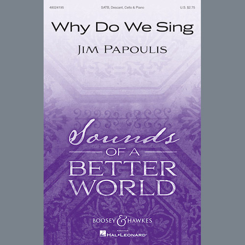 Easily Download Jim Papoulis Printable PDF piano music notes, guitar tabs for SATB Choir. Transpose or transcribe this score in no time - Learn how to play song progression.