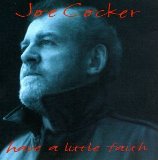 Joe Cocker 'Have A Little Faith In Me'