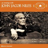 John Jacob Niles 'Lulle Lullay'