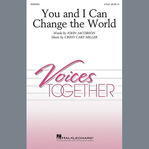 Easily Download John Jacobson and Cristi Cary Miller Printable PDF piano music notes, guitar tabs for 2-Part Choir. Transpose or transcribe this score in no time - Learn how to play song progression.