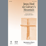 John Leavitt 'Jesus Died On Calvary's Mountain'