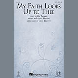 John Leavitt 'My Faith Looks Up To Thee'