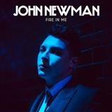 John Newman 'Fire In Me'