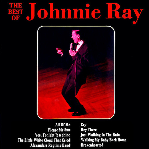 Easily Download Johnnie Ray Printable PDF piano music notes, guitar tabs for Piano, Vocal & Guitar Chords (Right-Hand Melody). Transpose or transcribe this score in no time - Learn how to play song progression.