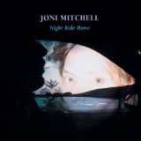 Joni Mitchell 'Night Ride Home'