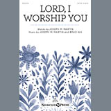 Joseph M. Martin & Brad Nix 'Lord, I Worship You'