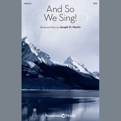Easily Download Joseph M. Martin Printable PDF piano music notes, guitar tabs for SATB Choir. Transpose or transcribe this score in no time - Learn how to play song progression.