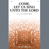 Joseph M. Martin 'Come, Let Us Sing Unto The Lord'