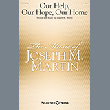 Joseph M. Martin 'Our Help, Our Hope, Our Home'