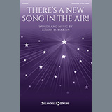 Joseph M. Martin 'There's A New Song In The Air!'