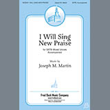 Joseph Martin 'I Will Sing New Praise'