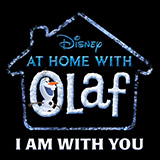 Josh Gad 'I Am With You (from Disney's At Home with Olaf)'